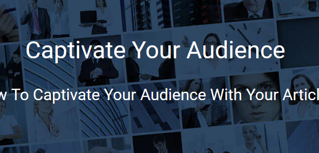 How_to_Captivate_Your_Audience_With_Your_Article