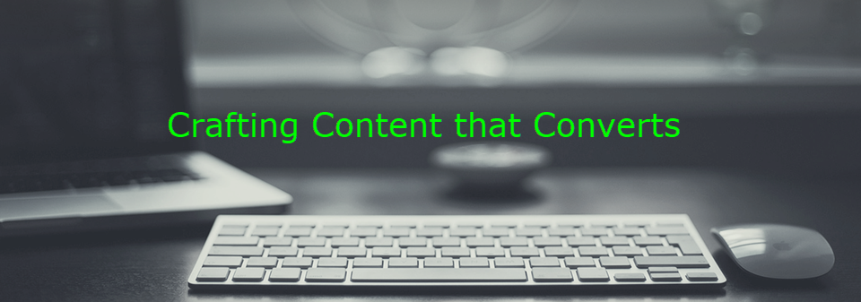 crafting content that converts